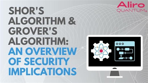 Shor s Algorithm and Grover s Algorithm: an overview of security implications | Ryan M.