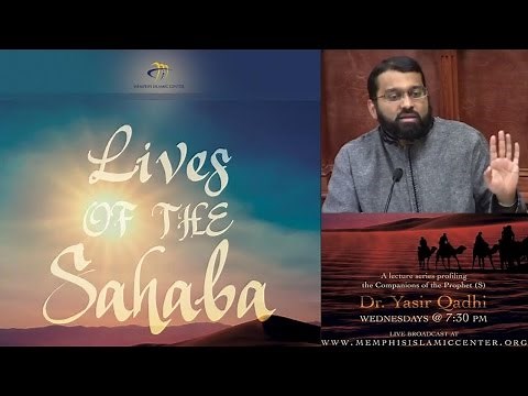 Lives of the Sahaba 1 - Abu Bakr As-Siddiq Pt.1 - His family background - Yasir Qadhi