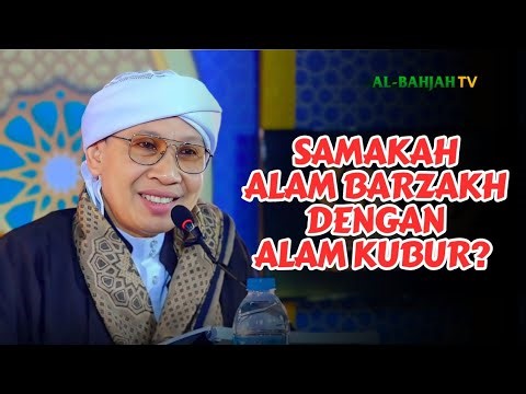 Samakah Alam Barzakh dengan Alam Kubur❓ SIMAK❗ | Buya Yahya
