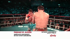 Predictions? Manny Pacquiao defends his welterweight title against undefeated Chris Algieri. The American dream takes on a worldwide superstar, the outcome can only be settled in the ring. Sat. Nov. 22 @ 9 PM ET Live on Pay-Per-View | Xfinity