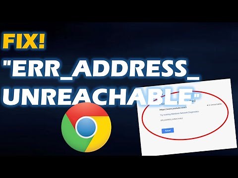 How To Fix "Err_Address_Unreachable" in Google Chrome