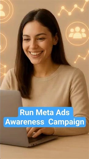 How to Run a Meta Ads Awareness Campaign: Step-by-Step Guide!