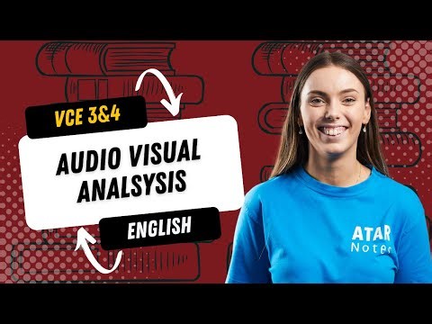 Audio Visual Analysis | VCE English 3&4