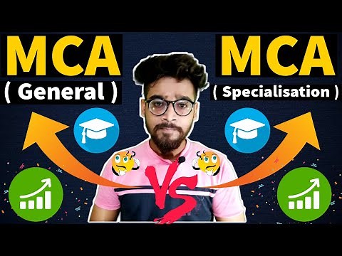 MCA General 🆚 Specialisation Which is Better ?|? How To Decide ?