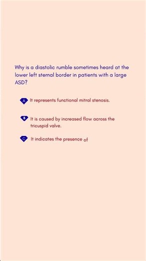 Why is a diastolic rumble sometimes heard at the lower left sternal border in patients with a large
