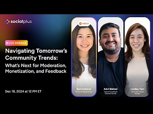 Navigating Tomorrow’s Community Trends: What’s Next for Moderation, Monetization, and Feedback
