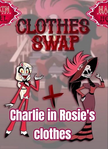 CHARLIE + ROSIE'S CLOTHES ⚘️| HAZBIN HOTEL Clothes Swap #charliemorningstar #helluvaboss #drawing
