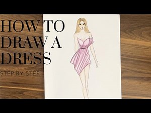 Drawing a Dress Made Easy: Beginner’s Fashion Sketch Tutorial.