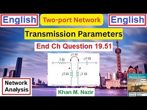 (English)ENA || Question 19.51 || Transmission Parameters || t- parameters || Two-port Network
