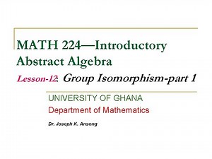 MATH224-LEC12: Group Isomorphism - Part 1