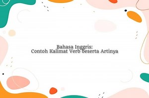 50 Contoh Kalimat Verb dalam Bahasa Inggris beserta Artinya - Sonora.id