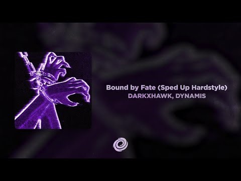 DARKXHAWK, DYNAMIS - Bound by Fate (Sped Up Hardstyle)