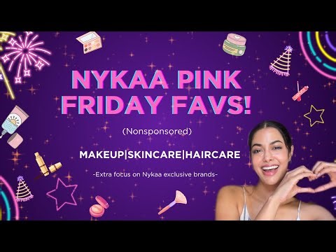 NYKAA PINK FRIDAY FAVS! 2025- nonsponsored video! 