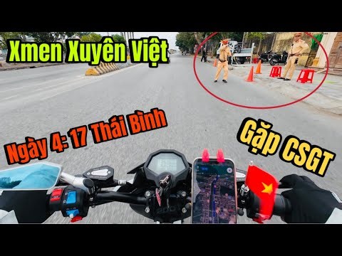 Xmen's cross-Vietnam tour encounters checkpoints repeatedly, and the outcome || 18 Nam Dinh - Day 4