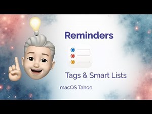 Reminders on Mac: Smart Lists & Tags Workflow (macOS Tahoe)