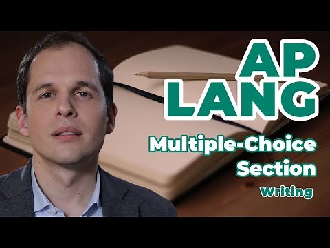 AP English Language Exam: Multiple-Choice Writing Section