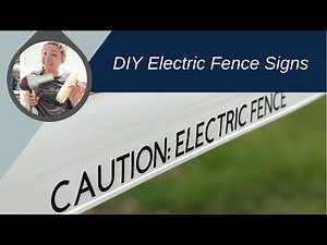 How to Make DIY Electric Fence Signs for Safety and Awareness