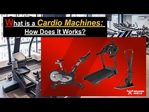 What is a Cardio Machines: How Does It Works? Explained!