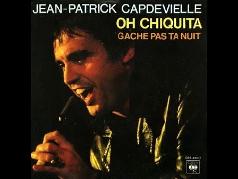 Jean Patrick Capdevielle Oh Chiquita 1980