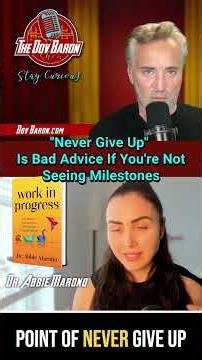 "Never Give Up" Is Bad Advice If You're Not Seeing Milestones