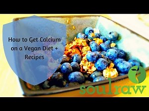 How to Get Calcium on a Vegan Diet + Recipes