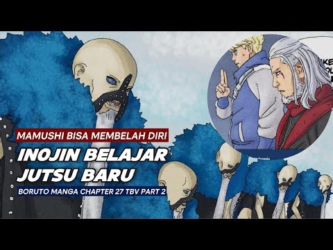 BORUTO TBV CHAPTER 27 Part 2: Mamushi CAN SPLIT HIMSELF, Inojin Practices NEW Jutsu with Kashin K...