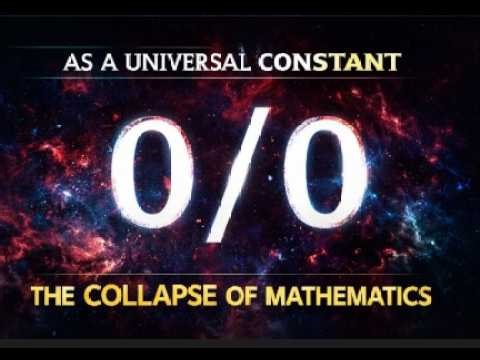 0/0 It’s the Key 0/0 as a Universal Constant: The Collapse of MathematicsThis Feels Wrong…