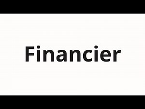 How to pronounce Financier