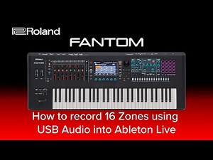 Roland FANTOM - How to record 16 Zones using USB Audio into Ableton Live