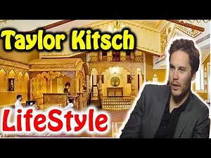 Taylor Kitsch Private Lifestyle ! Girlfriends, Dirty Talks, Scandals, Net Worth. 3 Minutes Review!