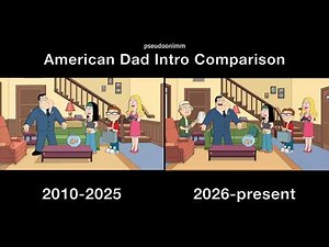 American Dad 2026 New Intro Comparison (2010-2026)