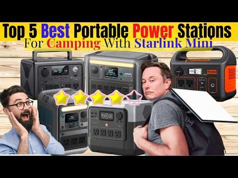 Best Portable Power Stations For Starlink Mini & Standard Kits - Good For Camping, RV, UPS Back Up