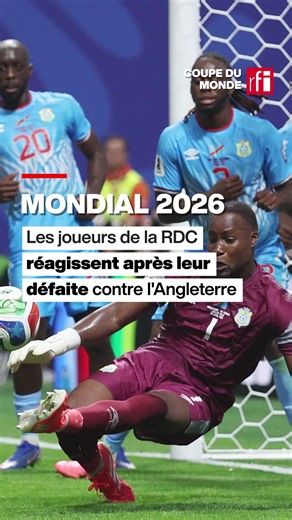 🇨🇩🏴󠁧󠁢󠁥󠁮󠁧󠁿 Les Léopards se sont inclinés face à l'Angleterre, en 16es de finale de la Coupe du monde (2-1). Une défaite cruelle, causée en partie par la grande performance d'Harry Kane. Après le match, Chancel Mbemba, Cédric Bakambu, et Nathanaël Mbuku se sont exprimés au micro de RFI. #CDM2026 #CoupeDuMonde2026 #RDCongo #RDC #Angleterre