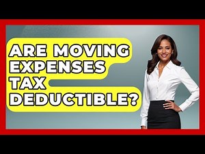 Are Moving Expenses Tax Deductible? - Tax and Accounting Coach