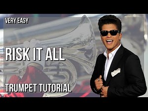 SUPER EASY: How to play Risk It All by Bruno Mars on Trumpet (Tutorial)