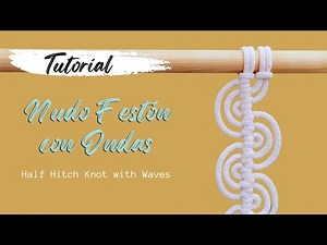 ✅TUTORIAL 12: Nudo Festón con Ondas | Paso a Paso (Nudos Básicos de Macrame) Parte 12