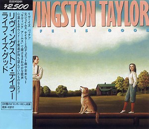 Livingston Taylor - Life Is Good