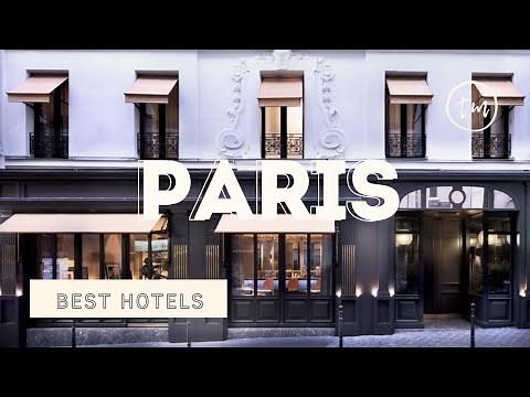 Paris best hotels: Top 10 hotels in Paris, France - *4 star*