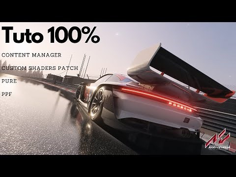 Assetto Corsa | Tuto complet pour installer | Content Manger | Custom Shaders Patch | Pure | PPF
