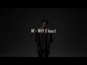 NF - WHY (1 hour)