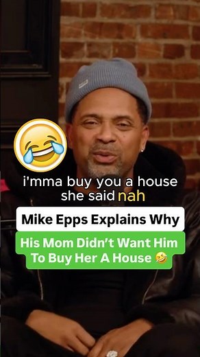 Mike Epps Explains Why His Mom Didn’t Want Him To Buy Her A House 🤣