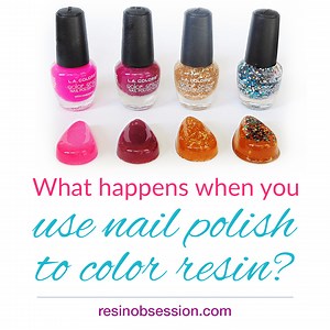 READ THIS Before Using Nail Polish with Resin - Resin Obsession