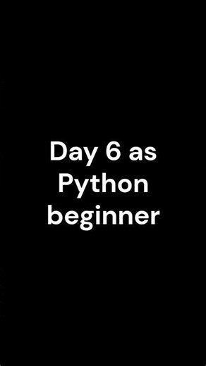 Day 6 as Python beginner #codingforbeginners #python #techhelp #programingcenter #coding #code