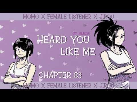 Heard You Like Me - Momo x Female Listener x Jirou | Chapter 83 | Fanfiction