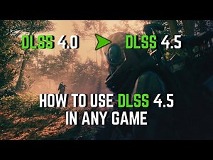 How To Use DLSS 4.5 In Any Game