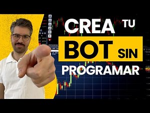 ¿Cómo Crear un Bot de Trading Sin Saber Programar? Aquí Está la Respuesta