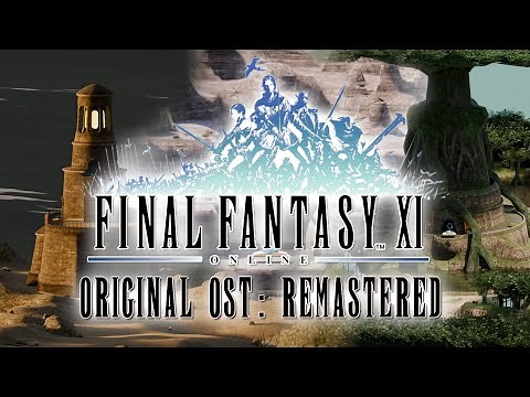 【BGM】FFXI Original OST Remaster Soundtrack + Commentary ／ ファイナルファンタジーXI 高音質リマスターOST【制作と歴史をテキストで語る】