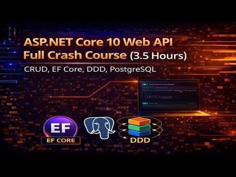 ASP.NET Core 10 Web API Full Crash Course | CRUD, EF Core, DDD, PostgreSQL