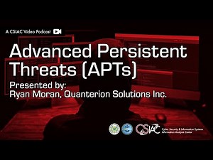 The CSIAC Podcast - Advanced Persistent Threats