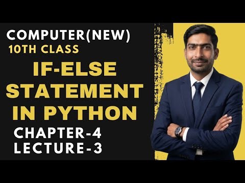 If-Else & Nested Conditions in Python | Chapter 4 Lecture 3 | 10th Class New Computer Course